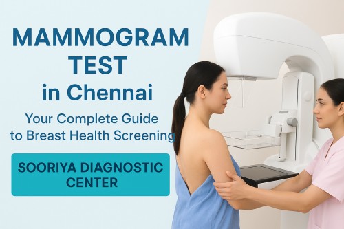 Mammogram Test in Chennai: Your Complete Guide to Breast Health Screening at Sooriya Diagnostic